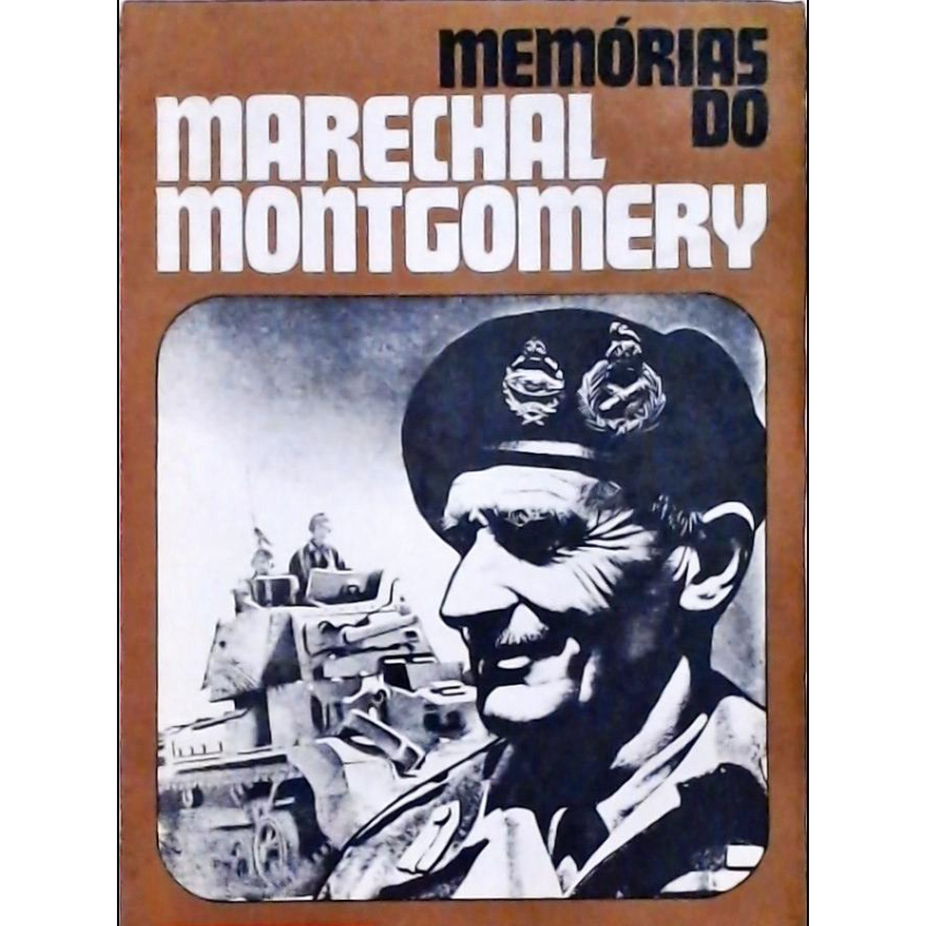 Memórias Do Marechal Montgomery vol 1 - Livro