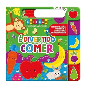 Coleção Primeiras Aventuras é Divertido Comer