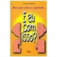 Meus Pais Estao se Separando... e eu com Isso? Capa comum – 1 janeiro 1999