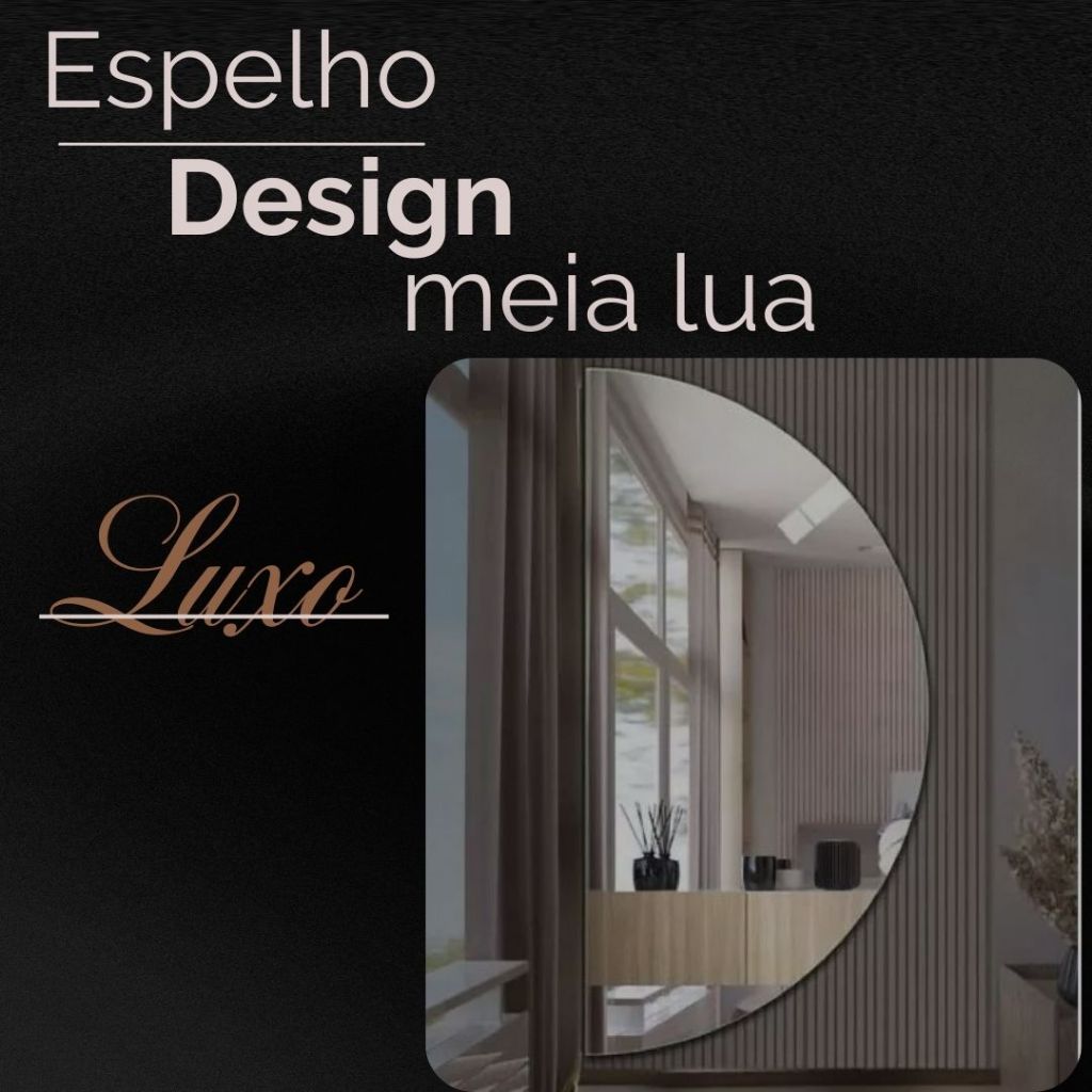 Espelho Desing Meia Lua para todos os Ambientes