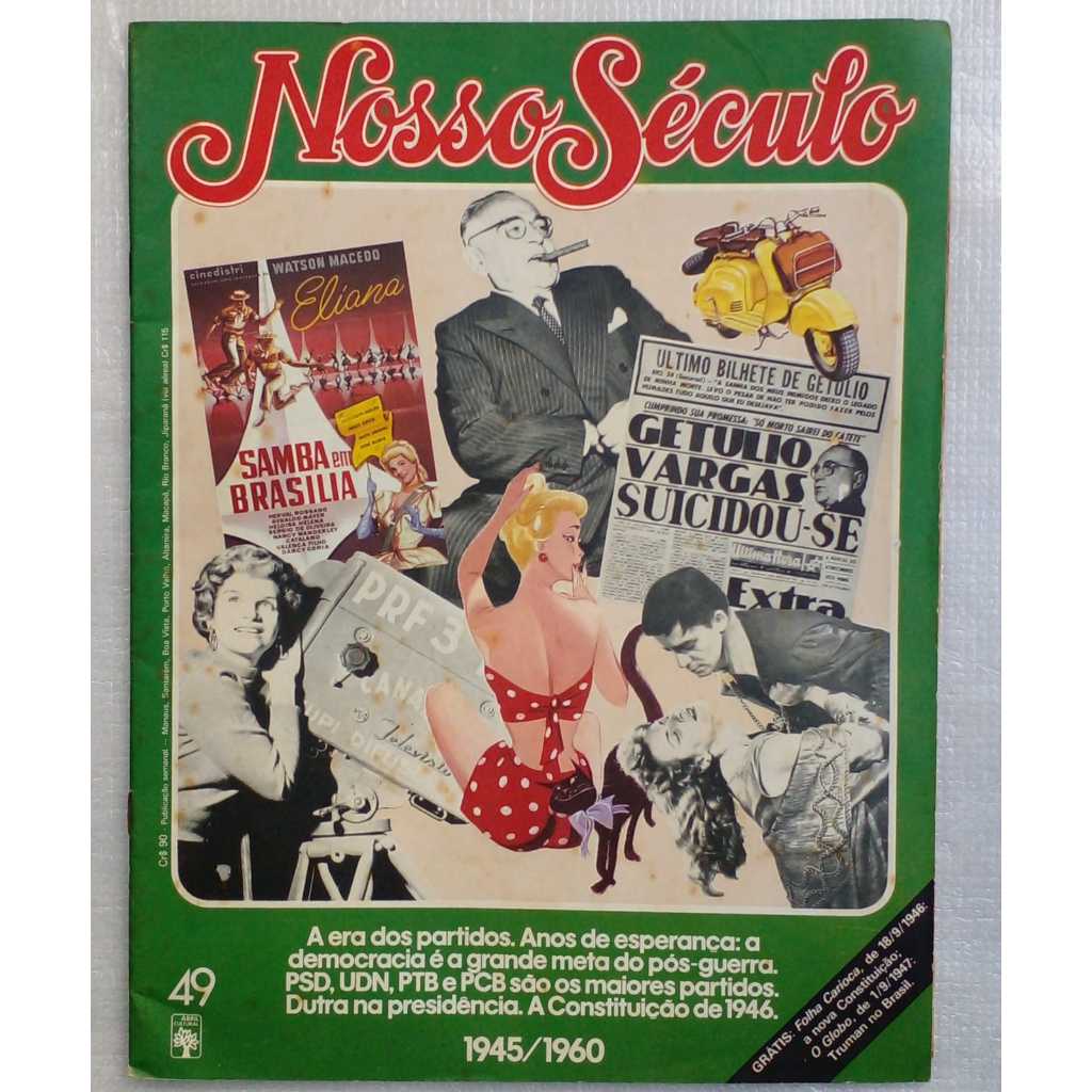 Revista Nosso Século Vol.49 | Constituição de 1946, Dutra, PSD, UDN, Truman no Brasil | Rara