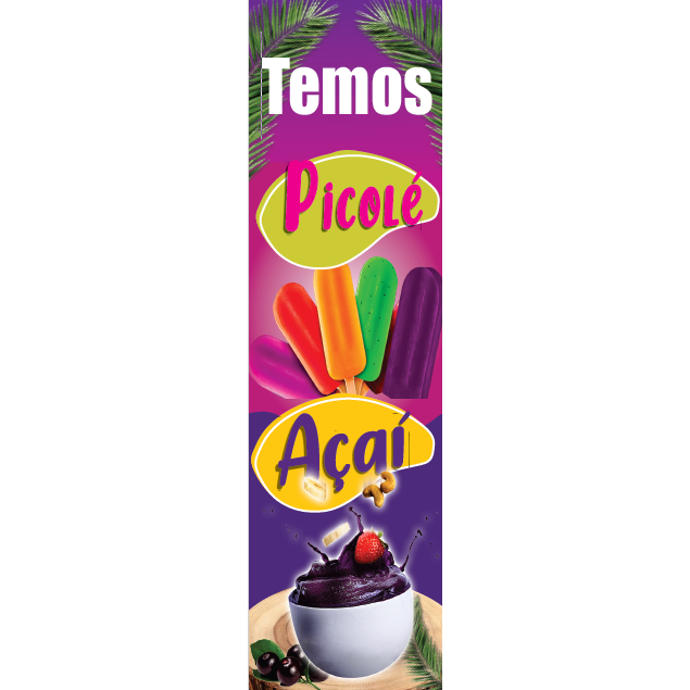 Banner Faixa I Temos Picolé e Açaí I 30x100 Premium