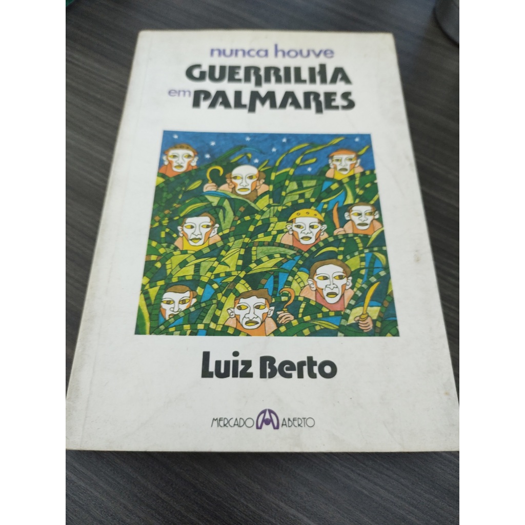 Livro Nunca Houve Guerrilha Em Palmares Luiz Berto