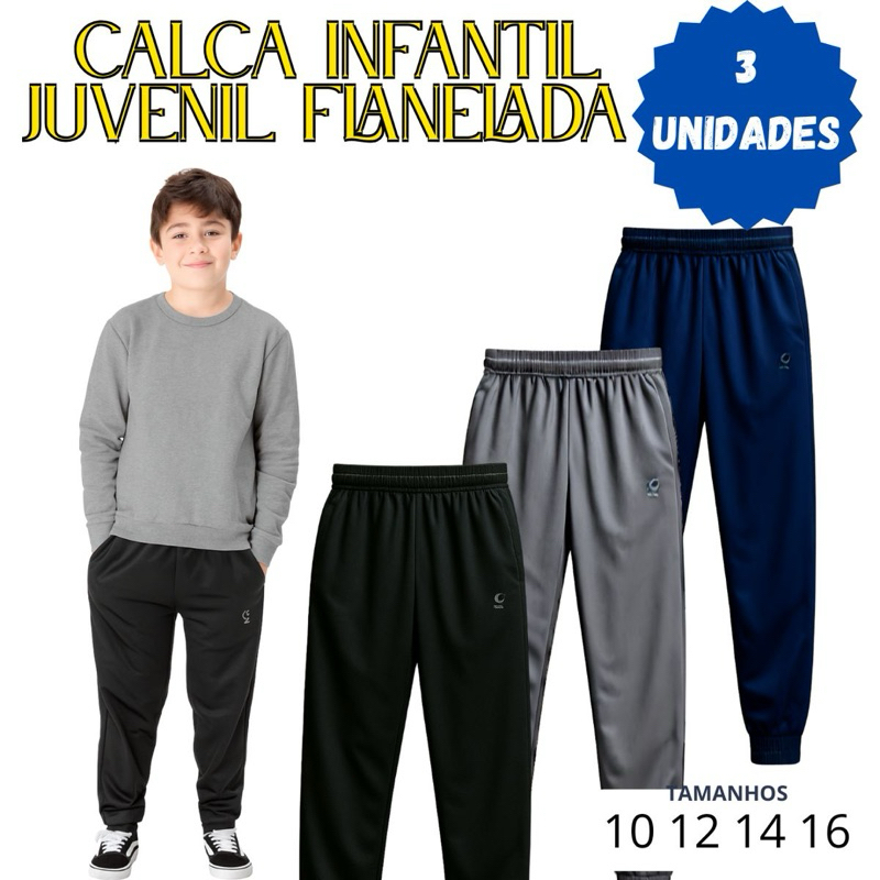 Kit 3 calça Infantil Menino Juvenil Moletom Flanelada,passeio escola 10 a 16