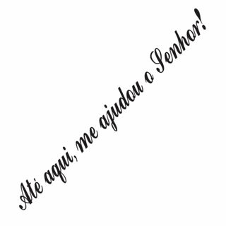 Adesivo frase ATÉ AQUI, ME AJUDOU O SENHOR!  parabrisa vidro de carro, moto. em Oferta na Shopee