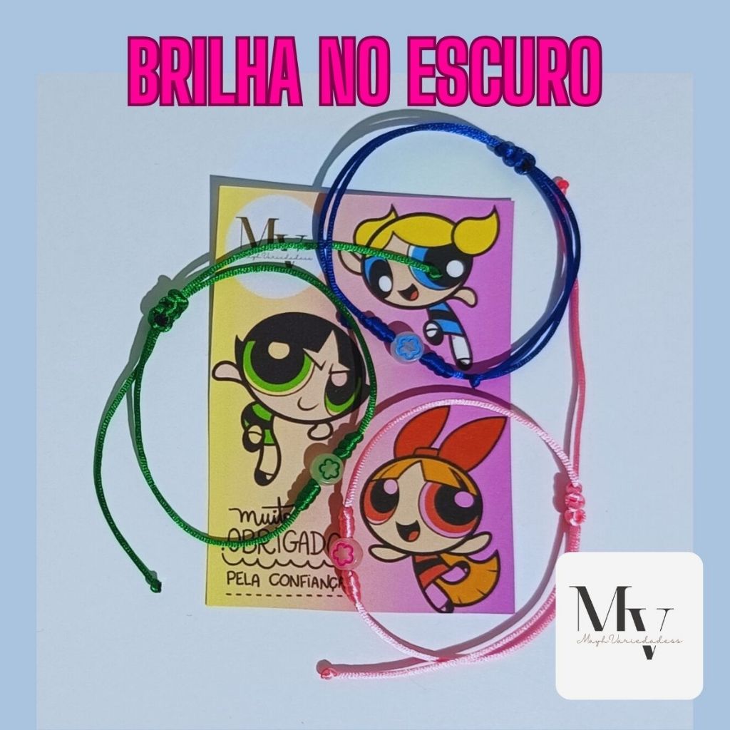 Kit 3 Pulseiras da amizade das meninas super poderosas que brilha no escuro