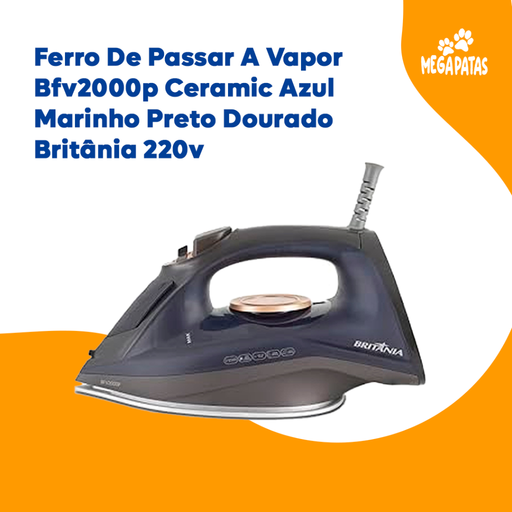 Ferro De Passar A Vapor Bfv2000p Ceramic Azul Marinho Preto Dourado Britânia 220v