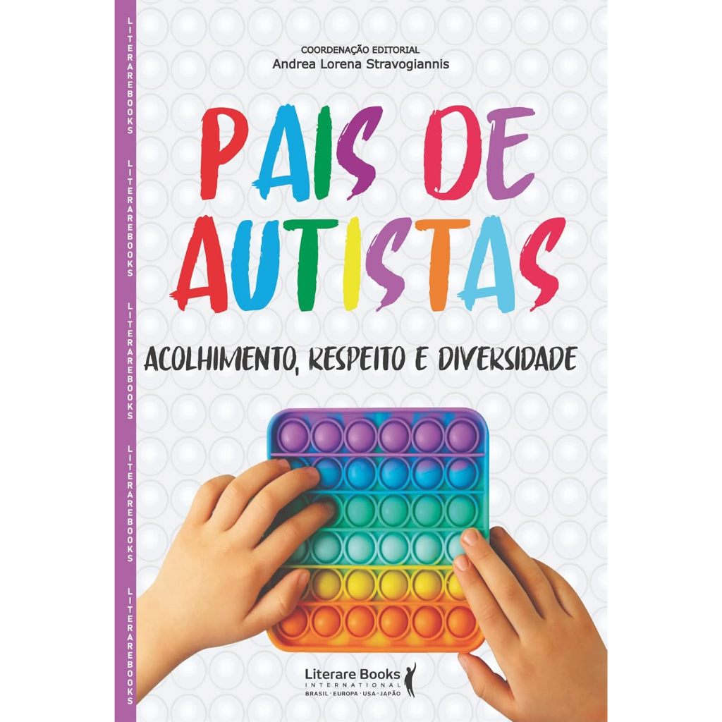 Pais de autistas acolhimento respeito e diversidade Andrea Lorena Stravogiannis TEA apoio emocional familiares