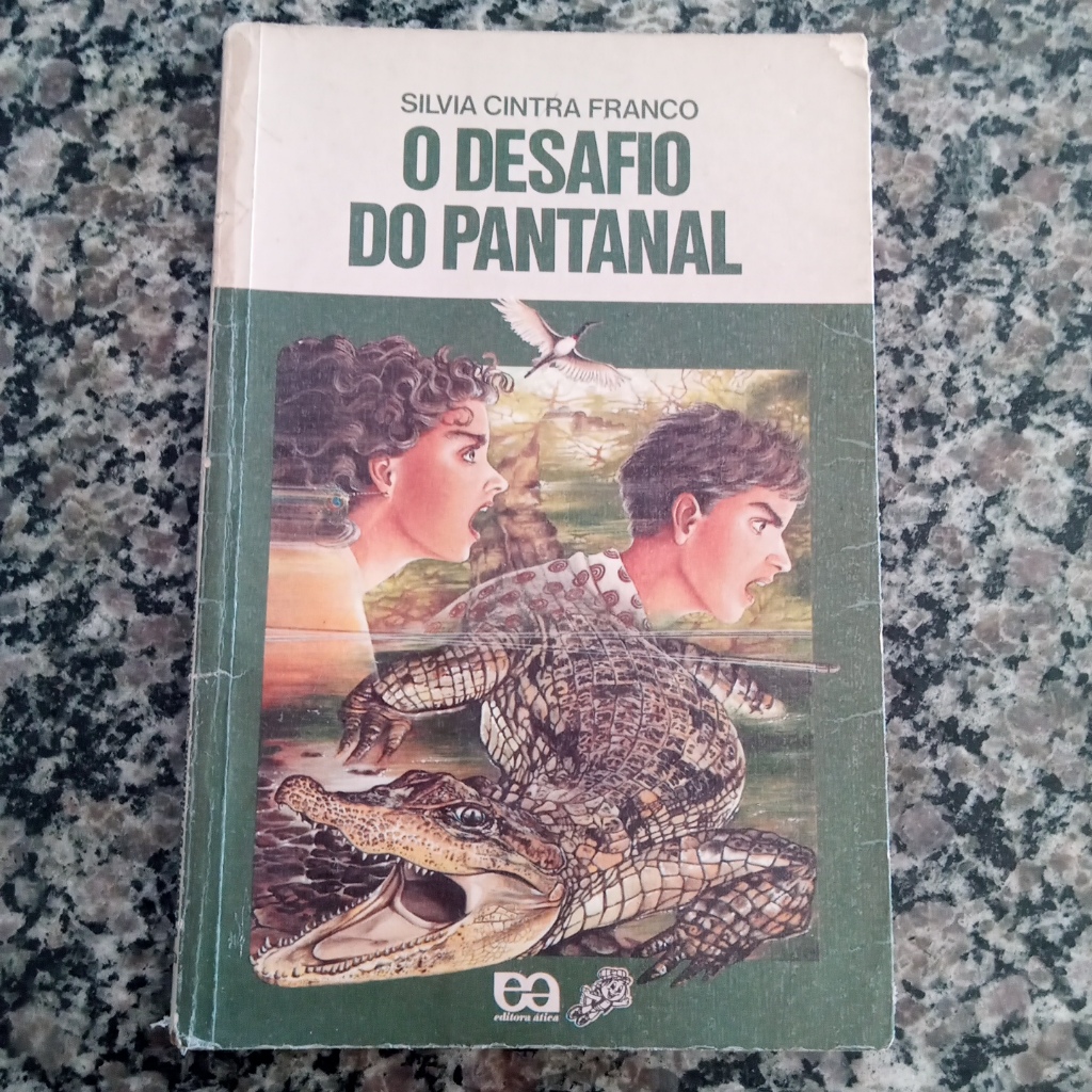 Livro O Desafio Do Pantanal - Silvia Cintra Franco 001
