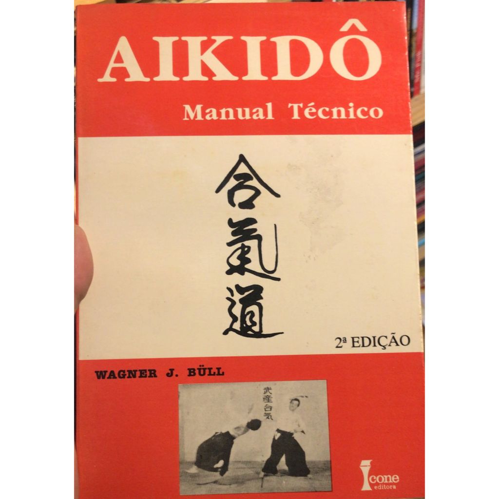 AIKIDÔ MANUAL TÉCNICO - WAGNER J. BULL
