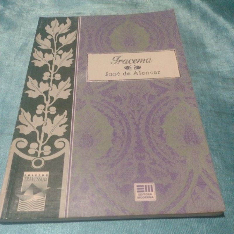 Iracema (Coleção travessias/Editora Moderna) + Suplemento de Leitura - José de Alencar