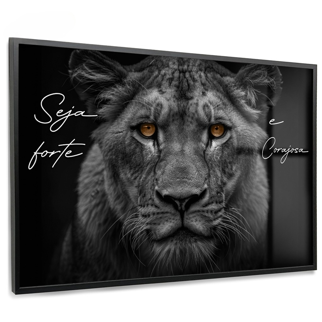 Quadro Decorativo Leoa Cinza Olho Marrom Frase "Seja Forte e Corajosa" Casa Sala Quarto Decoração Hall