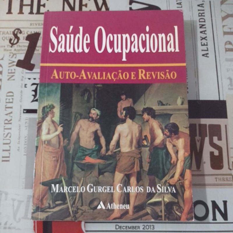 Saúde Ocupacional: auto-avaliação e revisão - Marcelo Gurgel Carlos da Silva