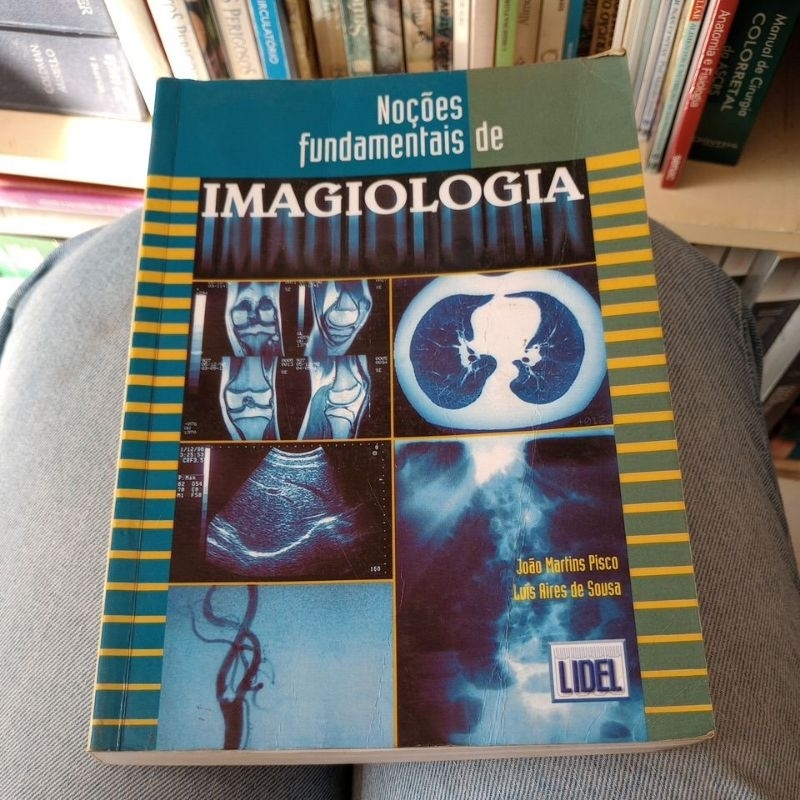 Noções Fundamentais de Imagiologia - João Martins Pisco e Luis Aires de Sousa