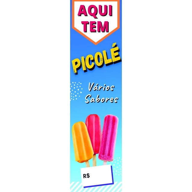 Banner Faixa I Aqui Tem Picolé Vários Sabores I Preço Editável I 30x100cm