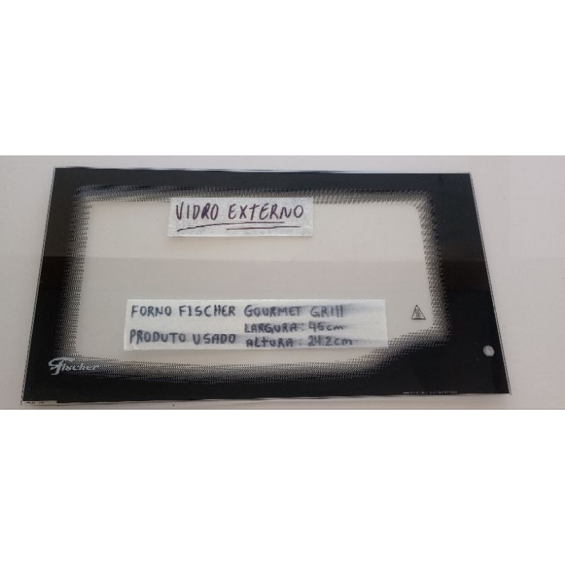 Vidro Externo para Forno Elétrico Fischer Gourmet Grill (LER DESCRIÇÃO)