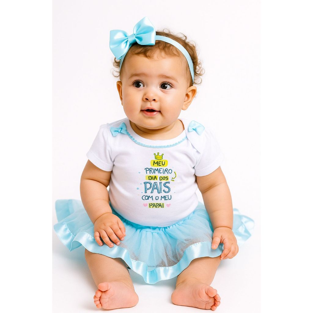 Conjunto Infantil Roupa Mesversário C/ Body Meu Primeiro Dia Dos Pais Roupa Bebê Menina Com Saia Tutu e Laço