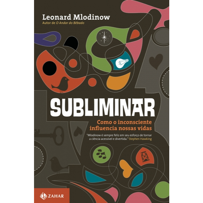 Livro - Subliminar: Como O Inconsciente Influencia Nossas Vidas, Leonard M.- Liv