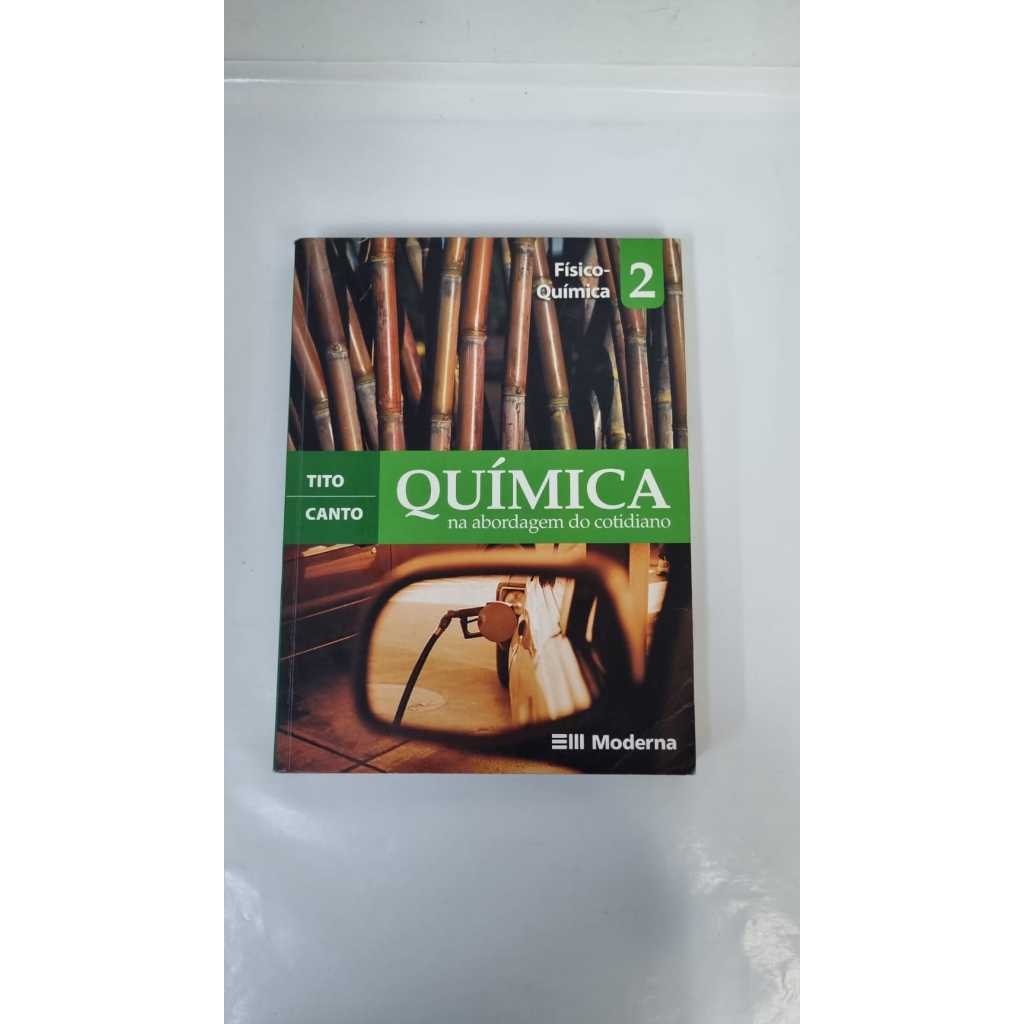 Livro  Química Na Abordagem do Cotidiano Físico-Química 2 Tito Canto Editora Moderna A5050