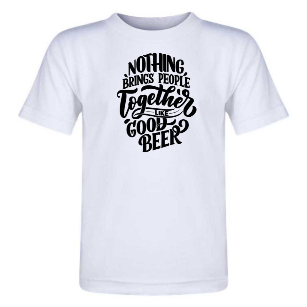 Camiseta Adulto - Masculino e Baby Look - Nothing Brings People Together like good Beer