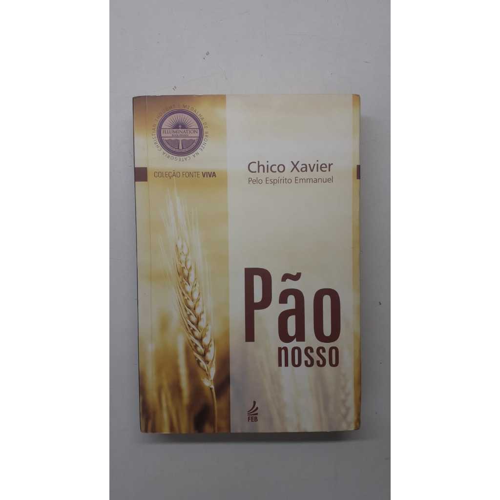 Livro Pão Nosso Autor Chico Xavier Coleção Fonte Viva Editora Feb 19327