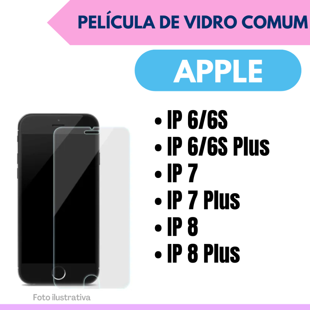 Película de vidro Apple Iphone 6 - 6S / 6 - 6S Plus / 7 / 7 Plus / 8 / 8 Plus / Protetor de Tela.