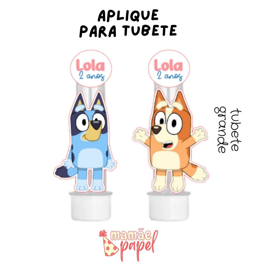 APLIQUE PARA TUBETE BLUEY E BINGO / TUBETE GRANDE