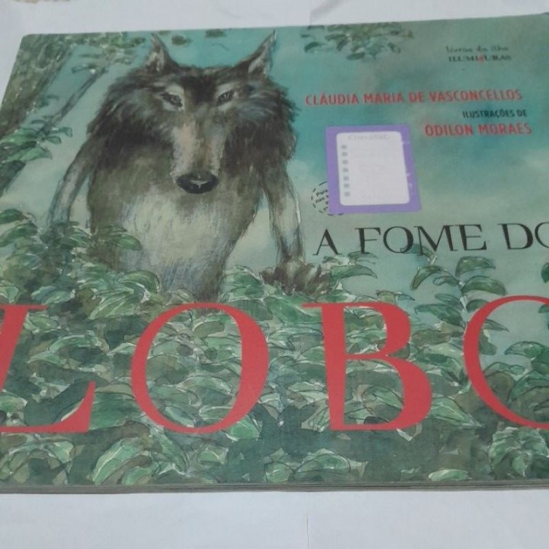 Livro: A Fome Do Lobo / Cláudia Maria De Vasconcellos  .