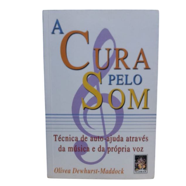 A Cura Pelo Som: Técnica De Auto-Ajuda Através Da Musica e Da Próxima Voz