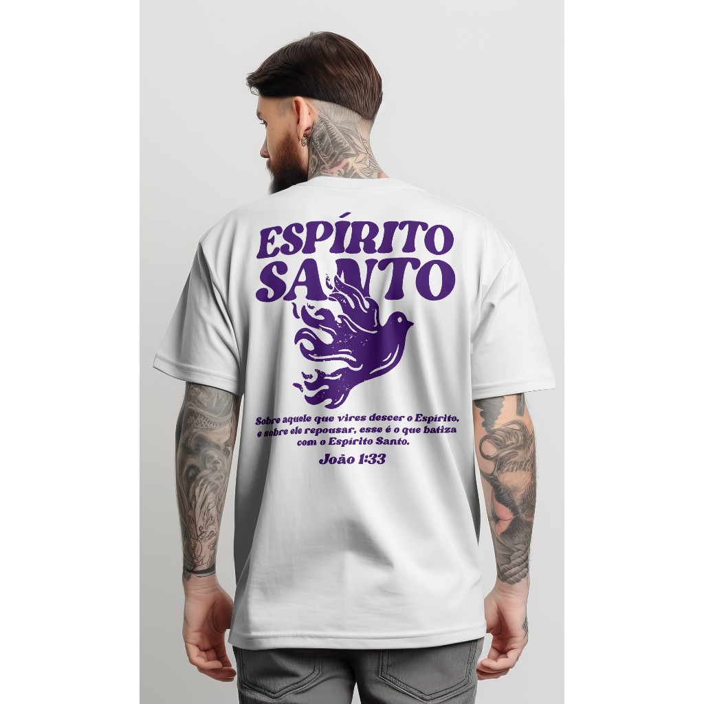 Camiseta Oversized Streetwear Feminina e Masculina Espírito santo - João 1.33 Blusa Larga Gola Canelada Cristã