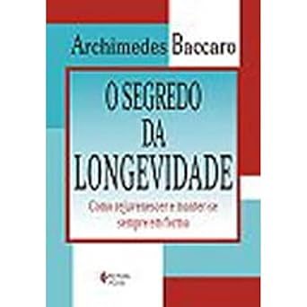 O Segredo da Longevidade