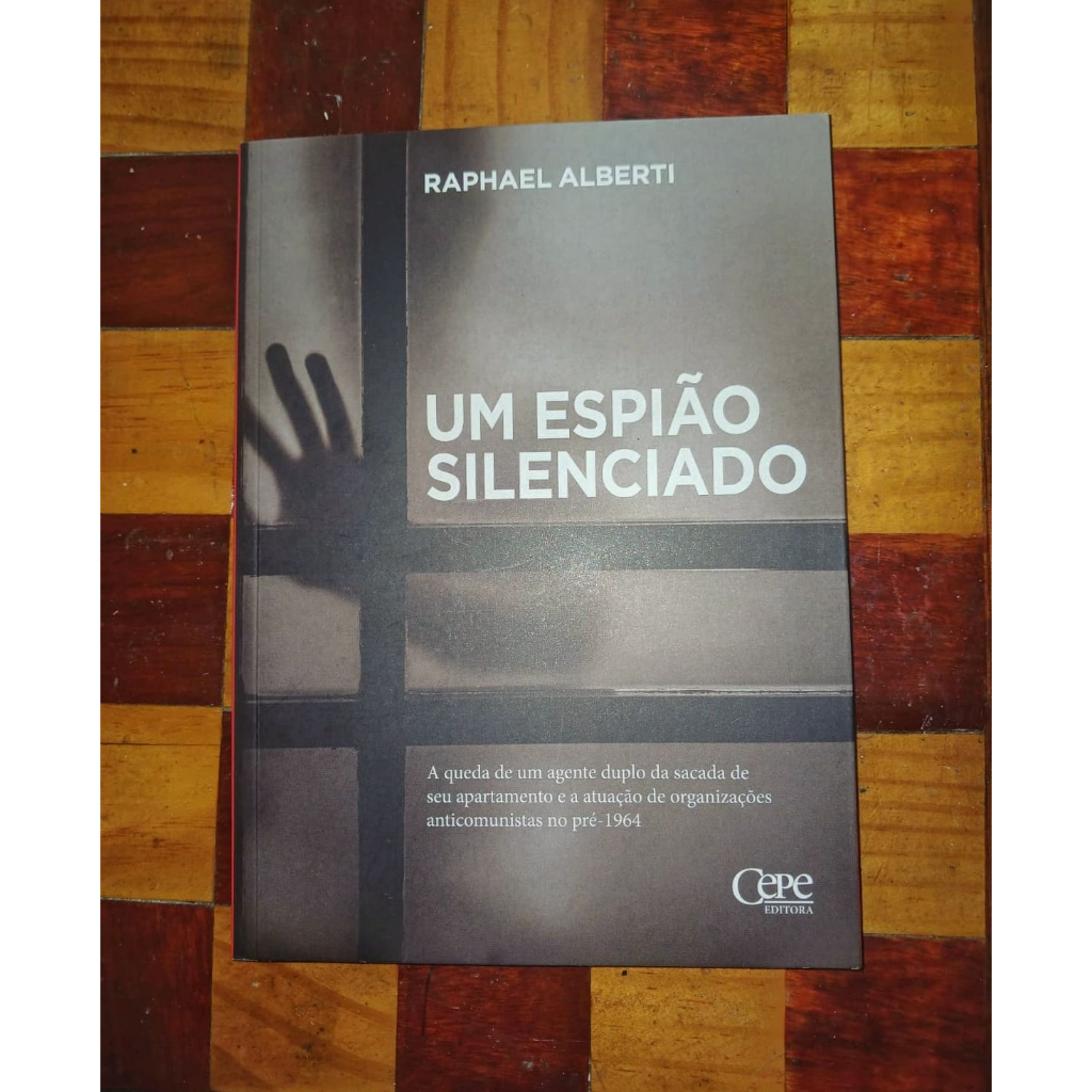 UM ESPIÃO SILENCIADO – RAPHAEL ALBERTI