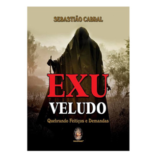 Livro Exu Veludo - Quebrando Feitiços E Demanda - Sebastião Cabral em Oferta na Shopee