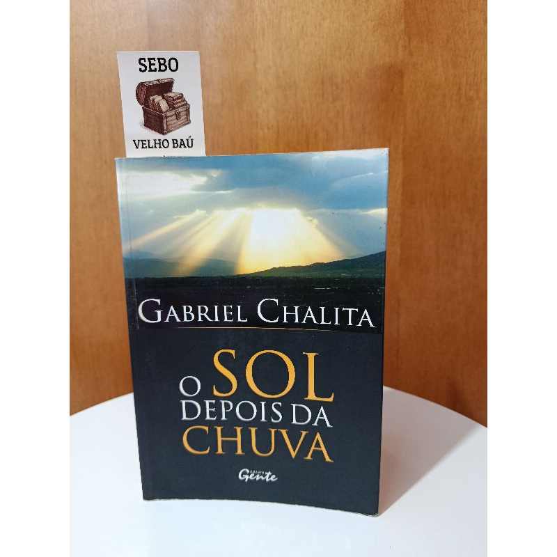 Livro O SOL DEPOIS DA CHUVA - Gabriel Chalita