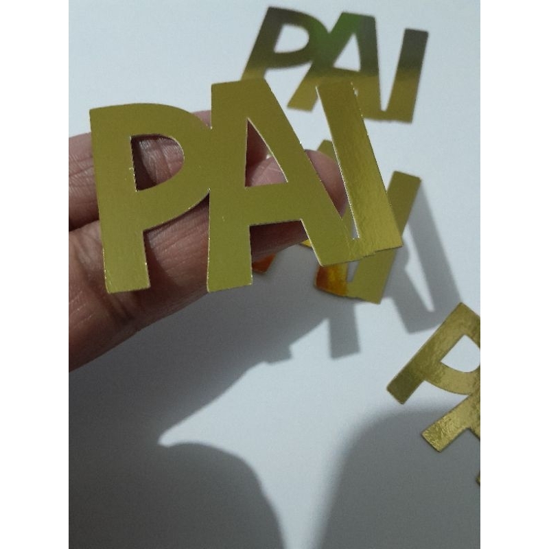 Dia dos pais, aplique dourado, lamicote, palavra PAI, lembrancinhas, convites, caixinhas, docinhos,sacolinhas, decoração