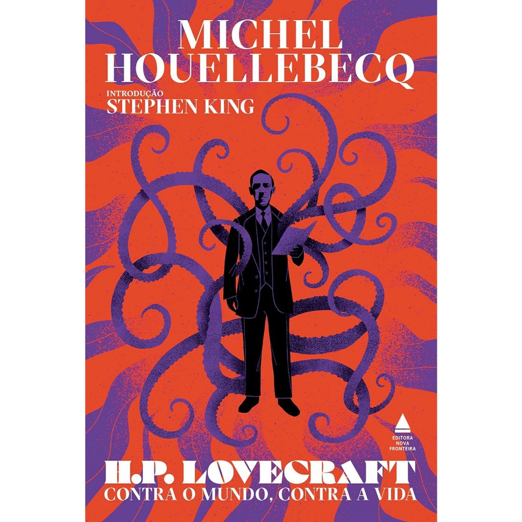 Livro H.P. Lovecraft: Contra o mundo, contra a vida | Michel Houellebecq | Capa comum | Novo | Editora Nova Fronteira