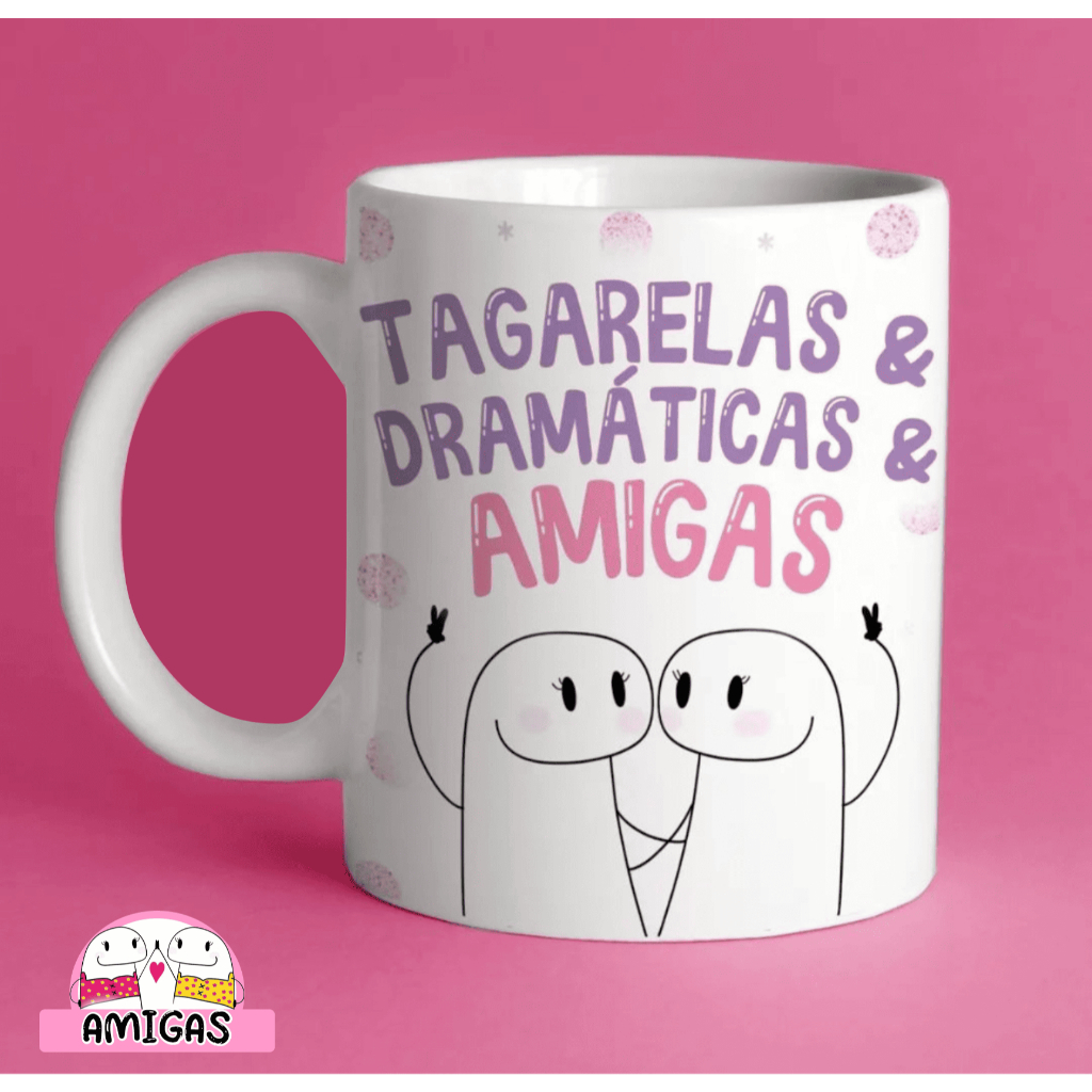 Caneca de cerâmica / Flork / Amigas - Tagarelas, Dramáticas e Amigas