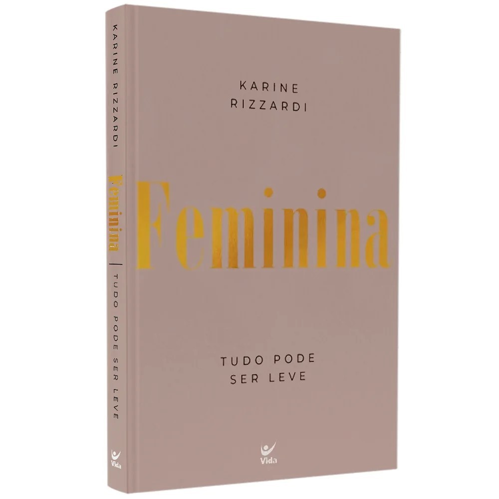 Feminina - Tudo Pode Ser Leve - Karine Rizzardi - Books & Magazines
