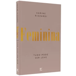 Livro Feminina Tudo Pode Ser Leve Karine Rizzardi