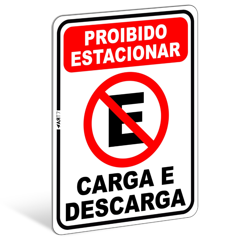 Placa de Sinalização Identificação Proibido Estacionar Carga e Descarga Portão Garagem Comercio