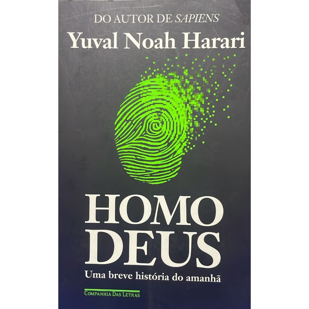Yuval Noah Harari -Nexus: Uma breve história/ 21 lições para o século 21 / Uma breve história da humanidade / Homo Deus