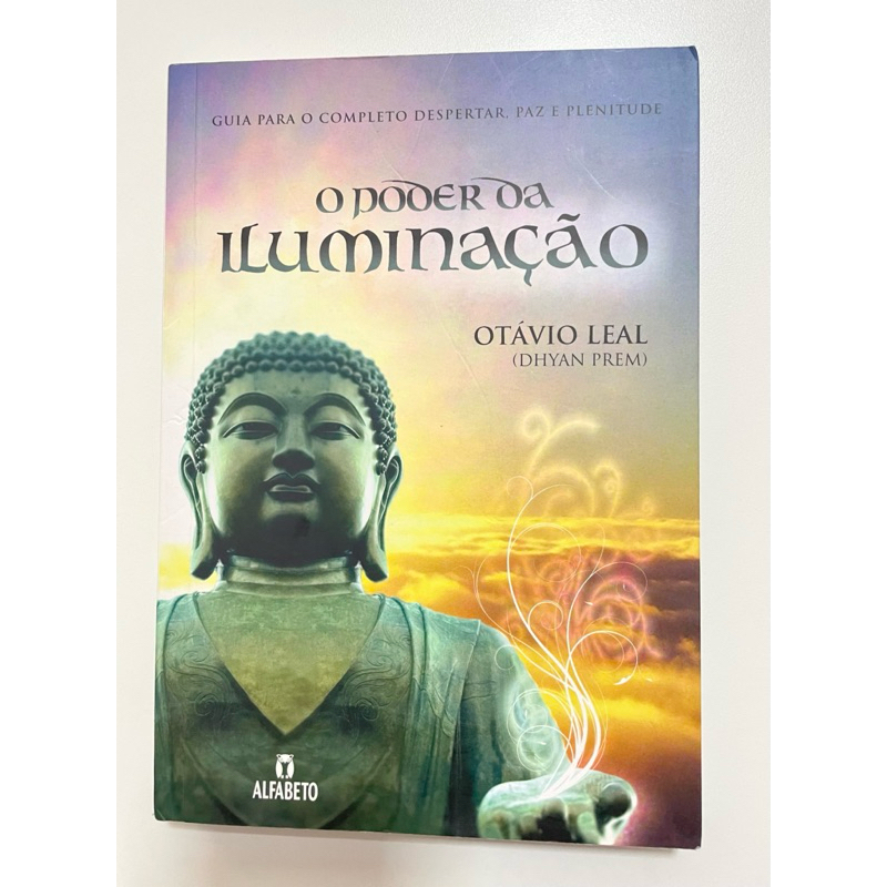 Livro O Poder Da Iluminação Guia Para O Completo Despertar, Paz E Plenitude 1ª edição 2012 - A138.