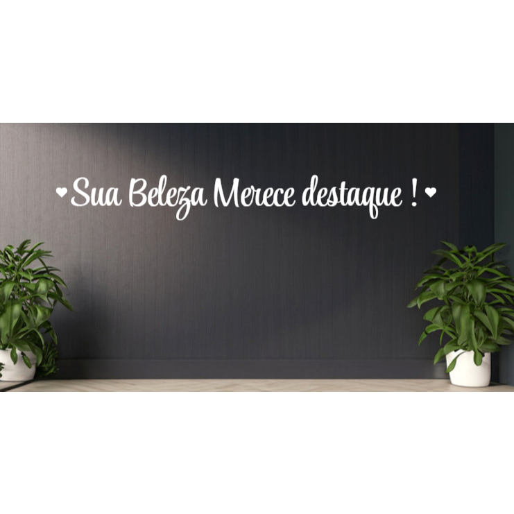 Frase A Sua Beleza Merece Destaque em MDF PRETO 70 CM