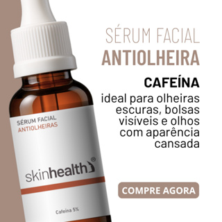 Livre de Olheiras! Sérum Facial Antiolheiras Cafeína 5% Skinhealth 30ml em Oferta na Shopee