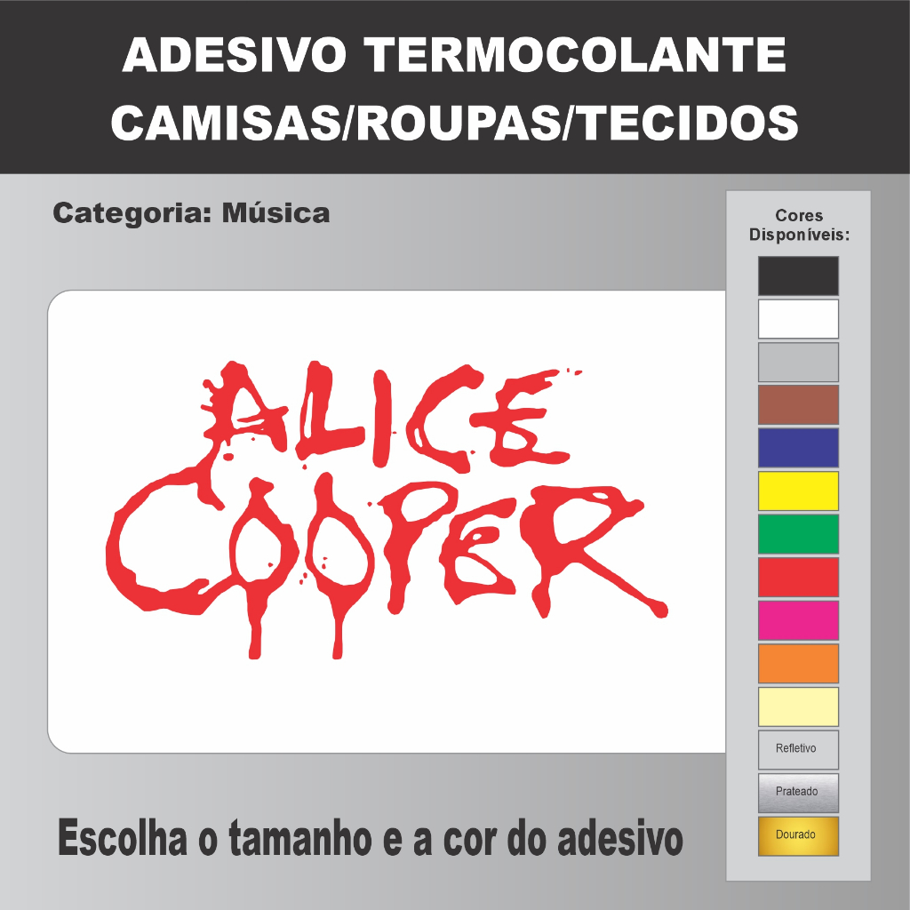 Adesivo (Alice Cooper) - Termocolante Roupas e Tecidos Variados - Recorte Vinil - Cores Variadas