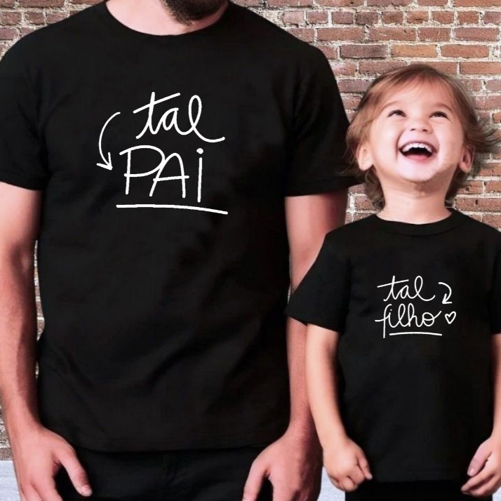 Kit Camiseta Pai e Filho Homenagem Estampada Tal Pai Tal Filho 100% Algodão