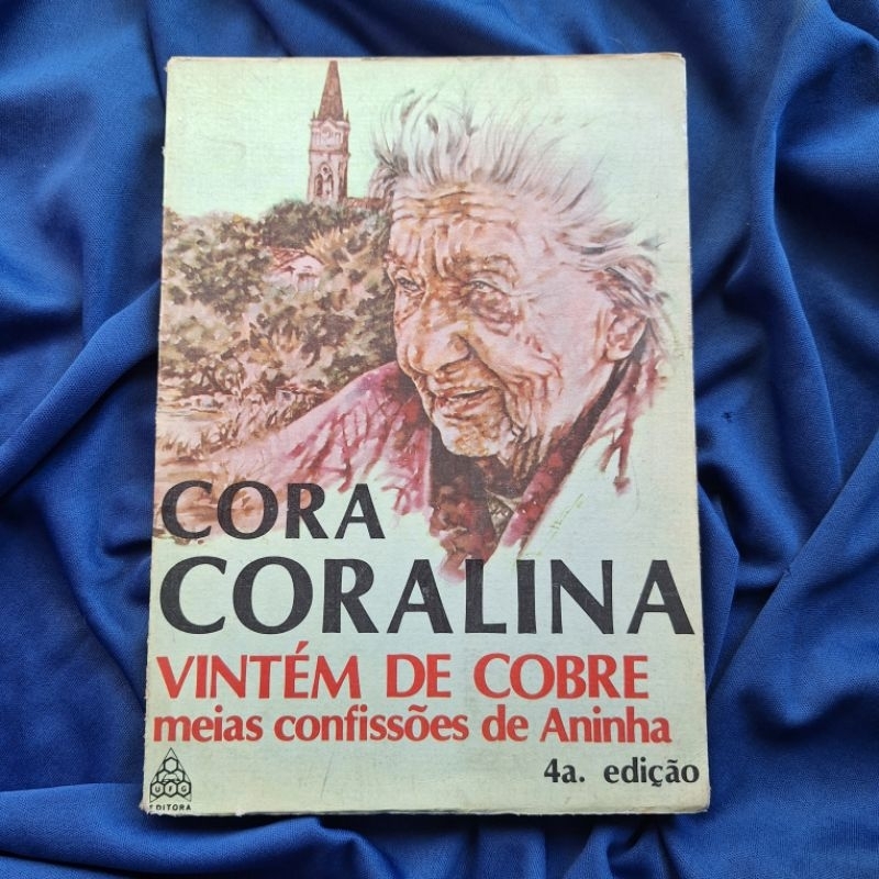 Vintém De Cobre: Cora Coralina