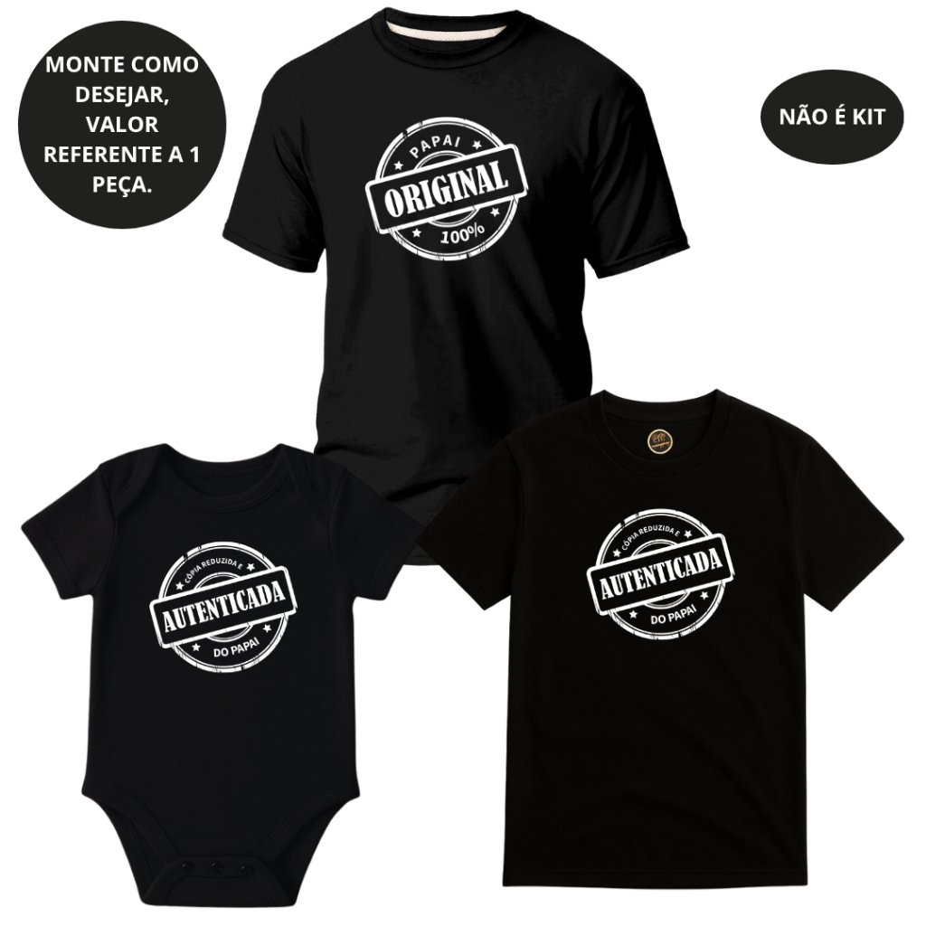 Camiseta Adulto/ Infantil/ Body Copia autenticada PAI E FILHO Dia dos Papai - 1 peça