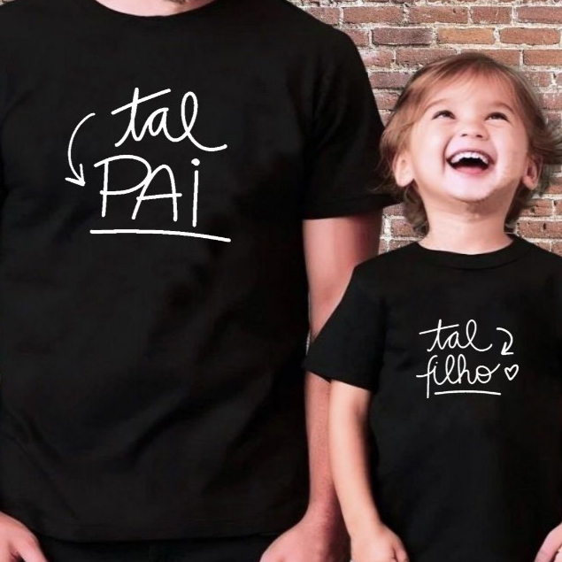Kit Camiseta Camisa blusa Pai e Filho Tal Pai Tal Filho 100% Algodão