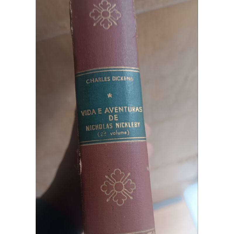 Livro Vida e Aventuras de Nicholas Nickleby (2° Volume 1957) Charles Dickens RARIDADE